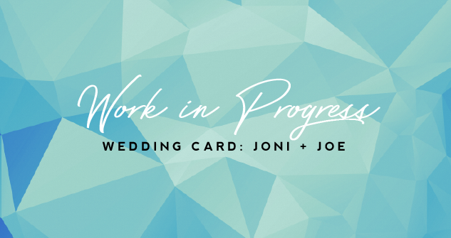 Work In Progress- Wedding Design