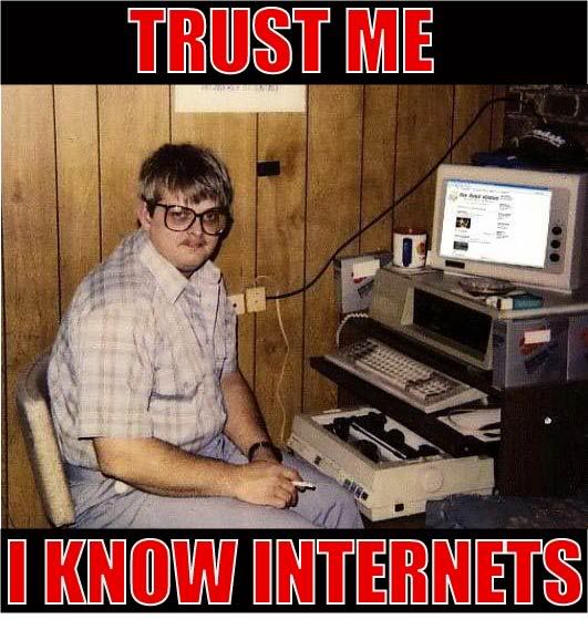 Trust Me I Know Internets