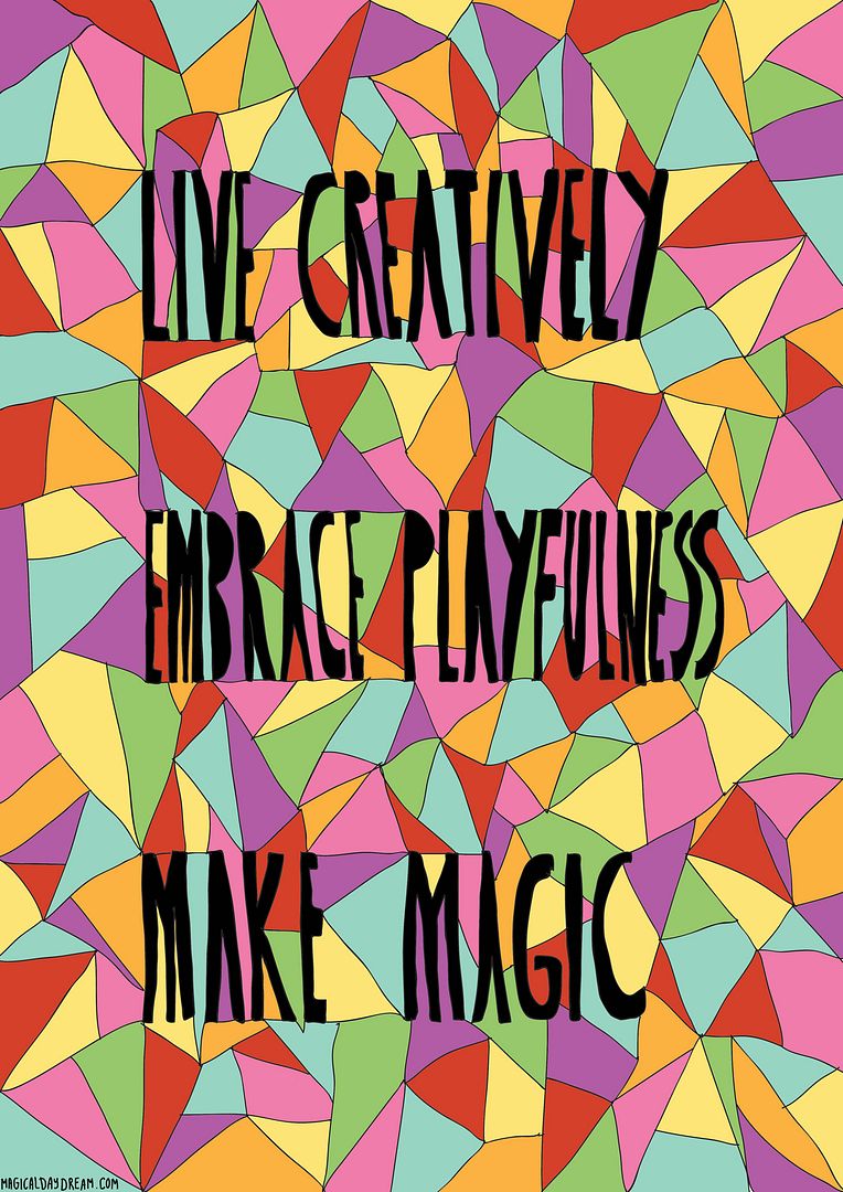  photo live-creatively-embrace-playfulness-make-magic_zps7cd6f6f1.jpg